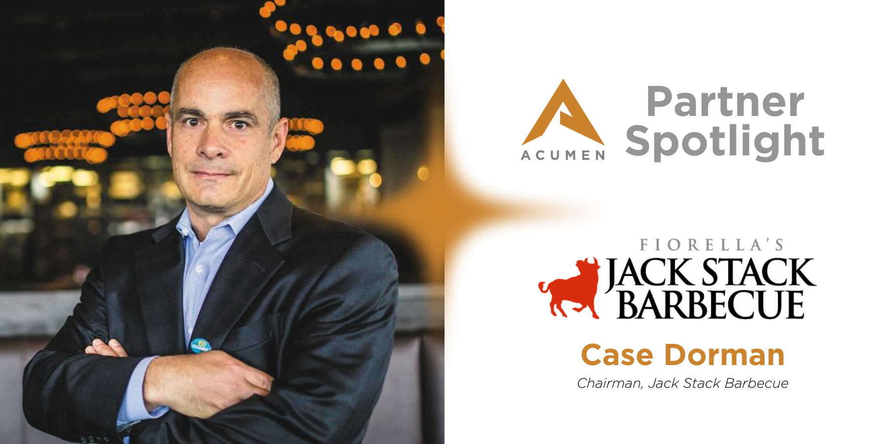 Partner Spotlight Case Dorman, Chairman, Jack Stack Barbecue